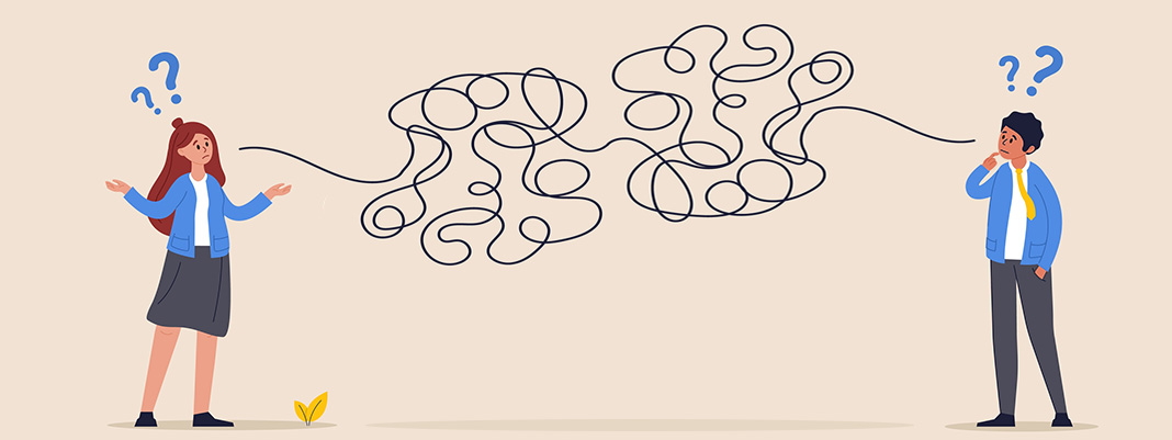 A cartoon graphic of a man and woman with question marks over their heads and a tangled mess of lines in between them signaling miscommunication
